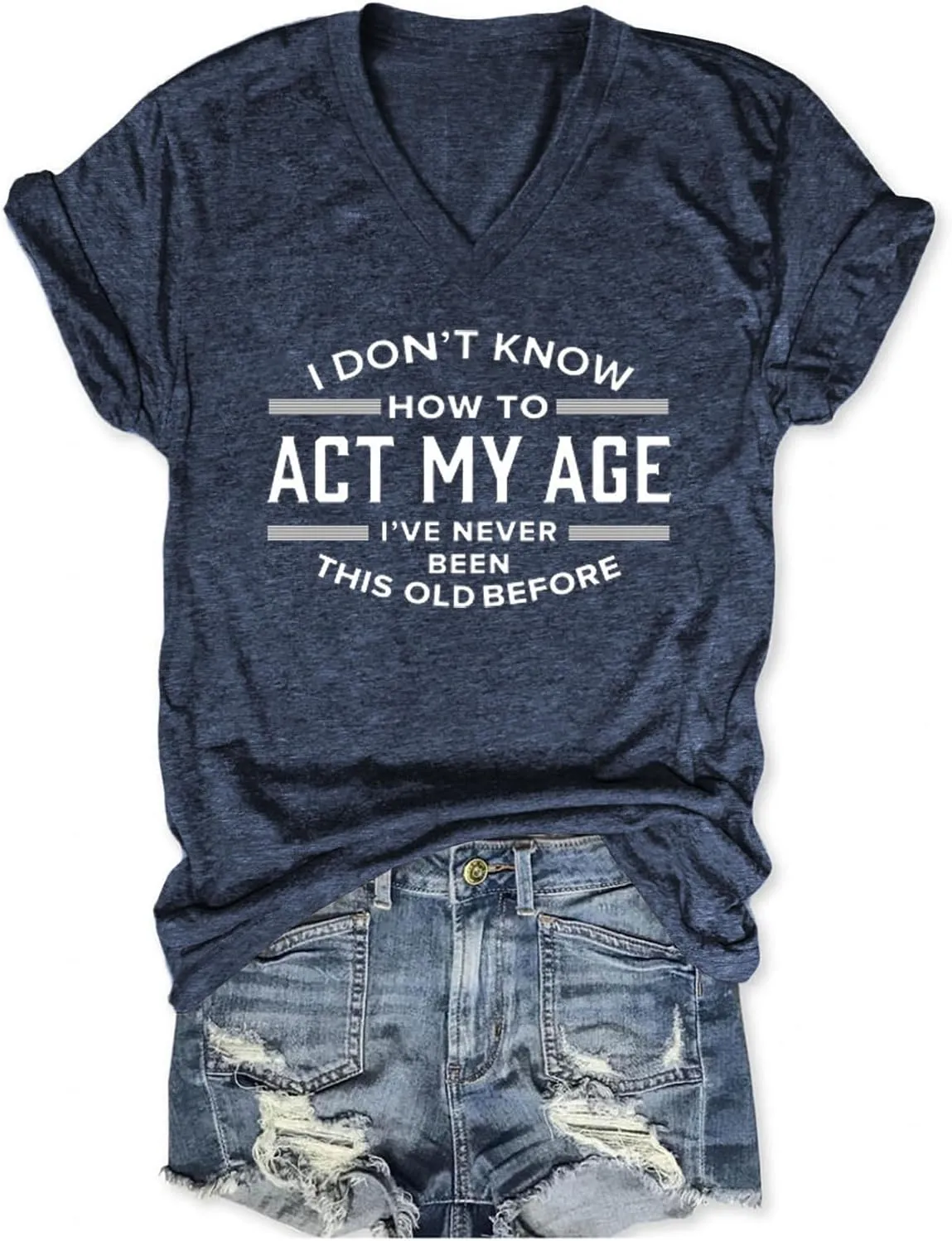 Funny Sarcastic Tshirts for Women V Neck Graphic T Shirts I Don't Know How to Act My Age Shirt Tees Summer Short Sleeves Tops
